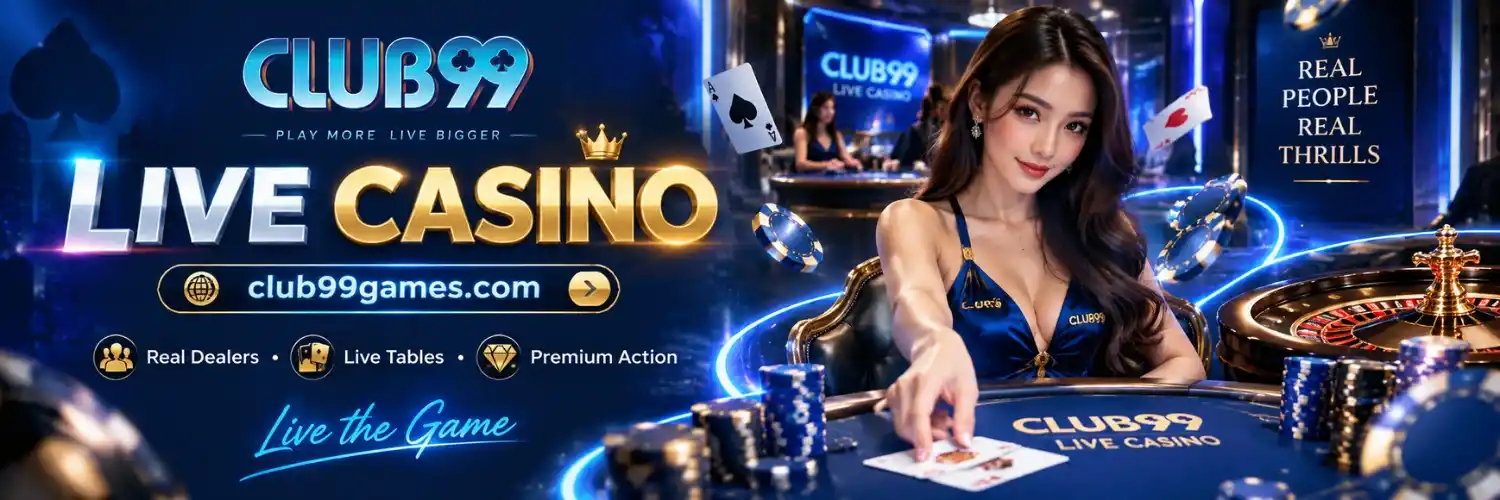 Club99 Live Casino